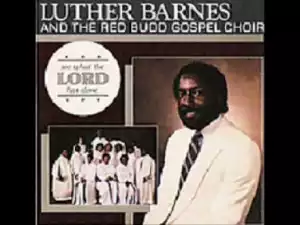 Luther Barnes - Yes Jesus Loves Me